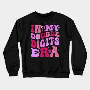 In My Double Digits Era 10th Birthday 10 Year Old Crewneck Sweatshirt